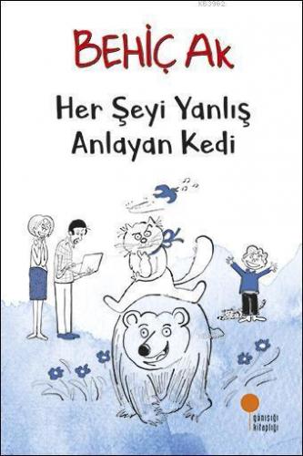 Her Şeyi Yanlış Anlayan Kedi | Behiç Ak | Günışığı Kitaplığı