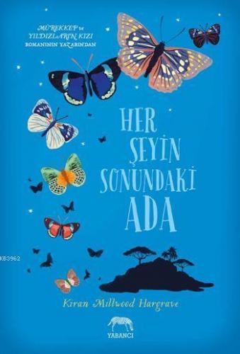 Her Şeyin Sonundaki Ada | Kiran Millwood Hargrave | Yabancı Yayınları