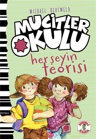 Her Şeyin Teorisi - Mucitler Okulu | Micheal Scotweld | Sihirli Kalem 