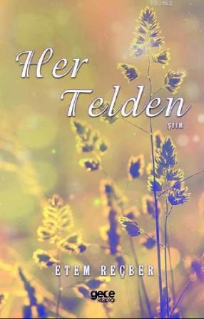 Her Telden | Etem Reçber | Gece Kitaplığı Yayınları