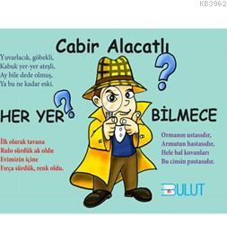 Her Yer Bilmece | Cabir Alacatlı | Bulut Yayınları