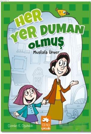 Her Yer Duman Olmuş | Mustafa Ünver | Eksik Parça Yayınları