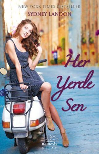 Her Yerde Sen | Sydney Landon | Nemesis Kitap