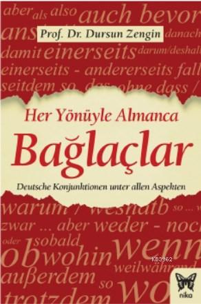 Her Yönüyle Almanca: Bağlaçlar | Dursun Zengin | Nika Yayınevi