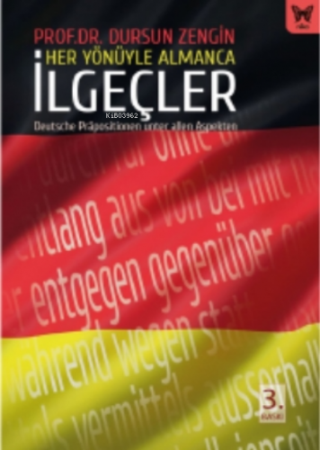 Her Yönüyle Almanca: İlgeçler | Dursun Zengin | Nika Yayınevi