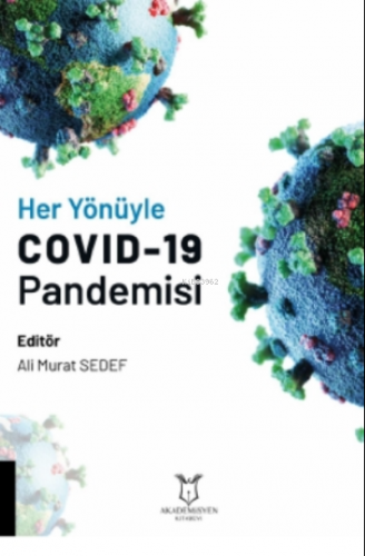 Her Yönüyle COVID-19 Pandemisi | Ali Murat Sedef | Akademisyen Kitabev