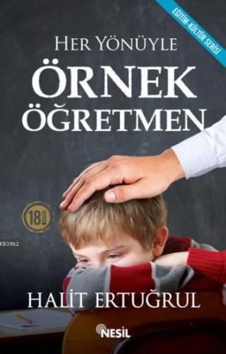 Her Yönüyle Örnek Öğretmen | Halit Ertuğrul | Nesil Yayınları