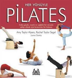 Her Yönüyle| Pilates | Amy Taylor Alpers | Arkadaş Yayınevi