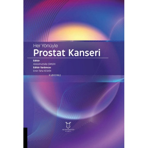 Her Yönüyle Prostat Kanseri | Abdulmuttalip Şimşek | Akademisyen Kitab