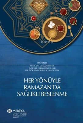 Her Yönüyle Ramazan'da Sağlıklı Beslenme | Kolektif | İstanbul Medipol