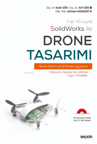 Her Yönüyle SolidWorks ile Drone Tasarımı;Teorik Anlatım ile 12 Örnek 