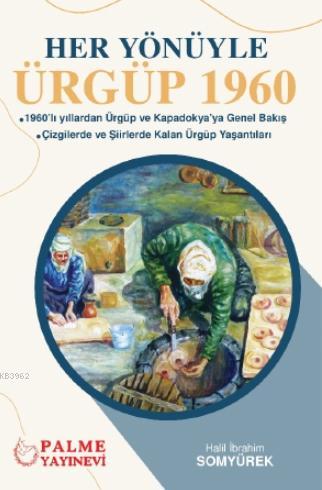 Her Yönüyle Ürgüp | Halil İbrahim Somyürek | Palme Yayınevi