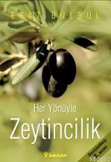 Her Yönüyle Zeytincilik | Esat Bülbül | İnkılâp Kitabevi