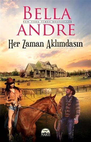 Her Zaman Aklımdasın | Bella Andre | Martı Yayınları