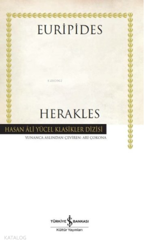 Herakles;Hasan Ali Yücel Klasikler Dizisi | Euripides | Türkiye İş Ban