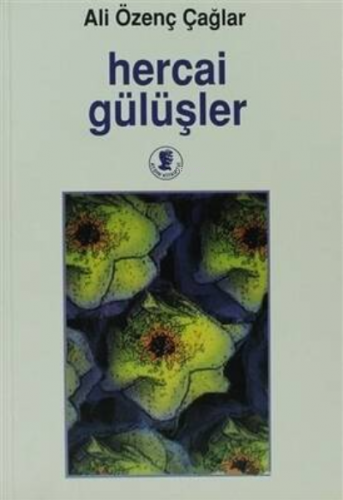 Hercai Gülüşler | Ali Özenç Çağlar | Aydın Kitabevi Yayınları