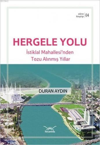 Hergele Yolu - İstiklal Mahallesi'nden Tozu Alınmış Yıllar; Adana Kita