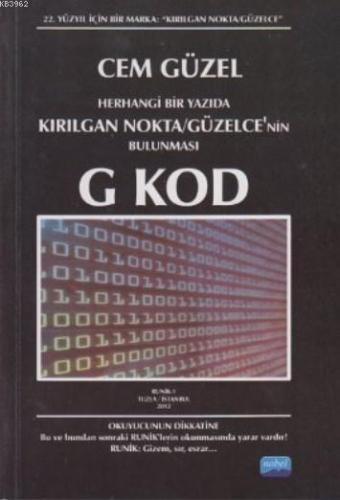 Herhangi Bir Yazıda Kırılgan Nokta; Güzelce'nin Bulunması G Kod | Cem 