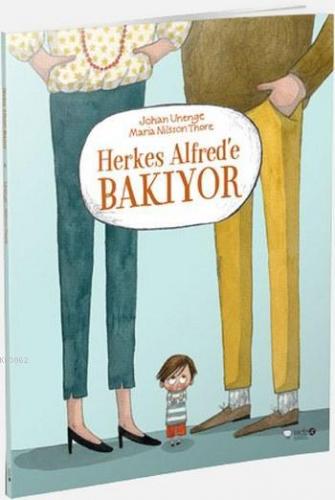 Herkes Alfred'e Bakıyor; Utandıkça Küçülüyor Kendine Güveni Arttıkça B