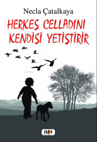 Herkes Celladını Kendisi Yetiştirir | Necla Çatalkaya | Tilki Kitap