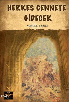 Herkes Cennete Gidecek | Yüksel Yazıcı | Enki Yayıncılık