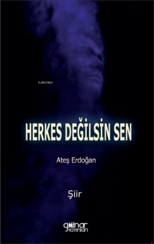 Herkes Değilsin Sen | Ateş Erdoğan | Gülnar Yayınları