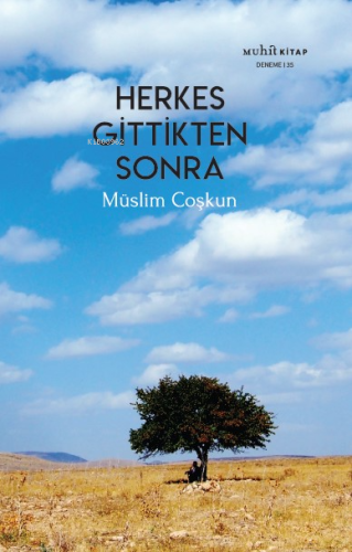 Herkes Gittikten Sonra | Müslim Coşkun | Muhit Kitap