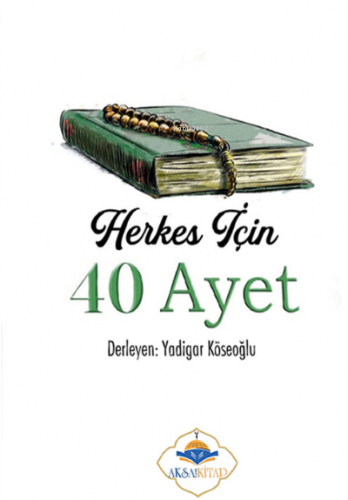 Herkes İçin 40 Ayet | Yadigar Köseoğlu | Aksa Kitap