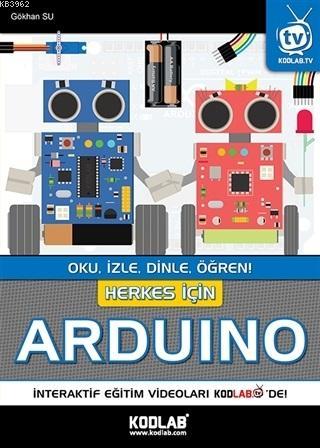 Herkes İçin Arduino | Gökhan Su | Kodlab Yayıncılık