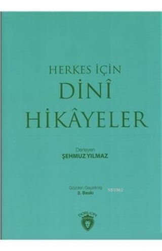 Herkes İçin Dini Hikayeler | Şehmuz Yılmaz | Dorlion Yayınevi