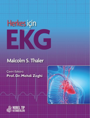 Herkes İçin Ekg | Malcolm S. Thaler | Nobel Tıp Kitabevi