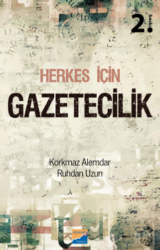 Herkes İçin Gazetecilik | Korkmaz Alemdar | Siyasal Kitabevi