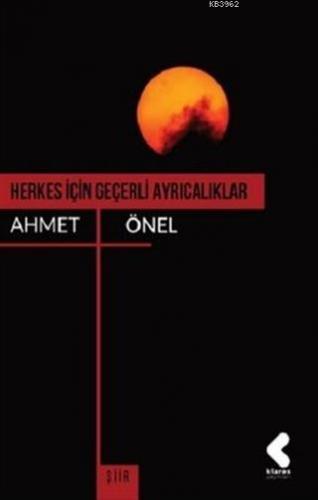 Herkes İçin Geçerli Ayrıcalıklar | Ahmet Önel | Klaros Yayınları