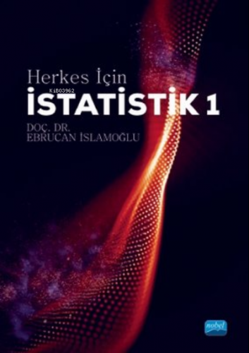 Herkes İçin İstatistik 1 | Ebrucan İslamoğlu | Nobel Akademik Yayıncıl