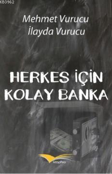 Herkes İçin Kolay Banka | İlayda Vurucu | Kitapana Yayınevi