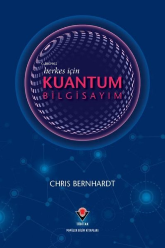 Herkes İçin Kuantum Bilgisayım | Chris Bernhardt | Tübitak