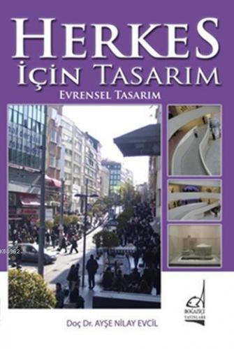 Herkes İçin Tasarım, Evrensel Tasarım | Ayşe Nilay Evcil | Boğaziçi Ya