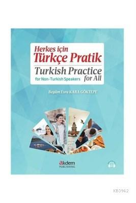 Herkes için Türkçe Pratik - Turkish Practice for All | Kolektif | Akde