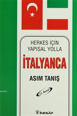 Herkes İçin Yapısal Yolla İtalyanca | Asım Tanış | İnkılâp Kitabevi