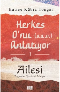 Herkes O’nu Anlatıyor 1 - Ailesi | Hatice Kübra Tongar | Aile Yayınlar