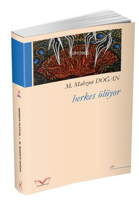 Herkes Ölüyor | M. Mahzun Doğan | Medakitap Yayınları