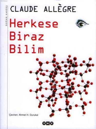 Herkese Biraz Bilim (Ciltli) | Claude Allègre | Yapı Kredi Yayınları (