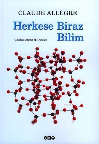 Herkese Biraz Bilim (Küçük Boy) | Claude Allègre | Yapı Kredi Yayınlar