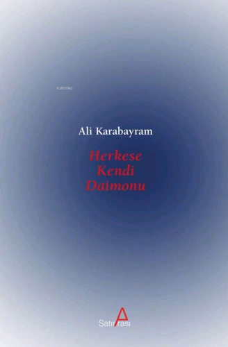 Herkese Kendi Daimonu | Ali Karabayram | Satırarası Yayınları