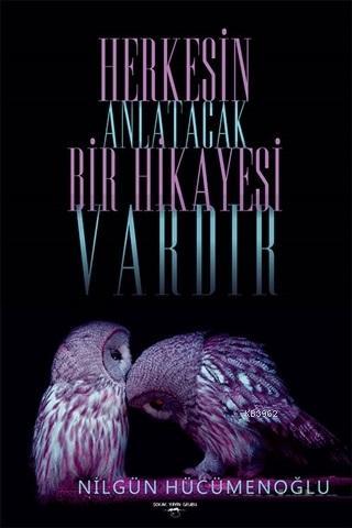 Herkesin Anlatacak Bir Hikayesi Vardır | Nilgün Hücümenoğlu | Sokak Ki