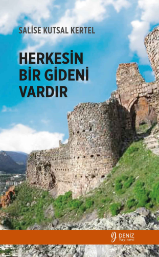 Herkesin Bir Gideni Vardır | Salise Kutsal Kertel | Deniz Yayınevi