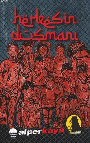 Herkesin Düşmanı - Komiser Tahsin | Alper Kaya | Kent Kitap