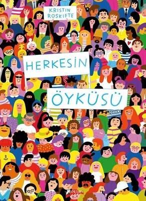 Herkesin Öyküsü | Kristin Roskifte | Desen Yayınları