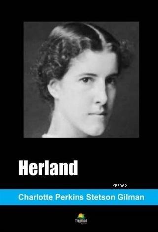 Herland | Charlotte Perkins Gilman | Tropikal Kitap