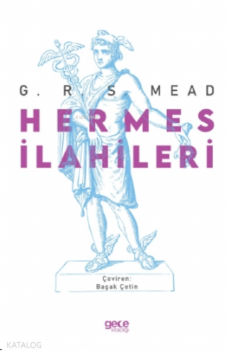 Hermes İlahileri | G. R. S. Mead | Gece Kitaplığı Yayınları